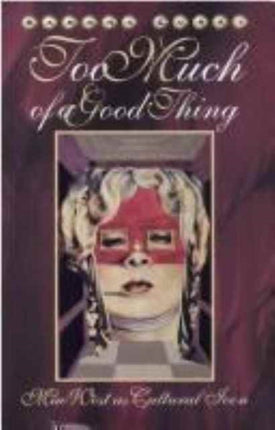 Too Much Of A Good Thing  Mae West as Cultural