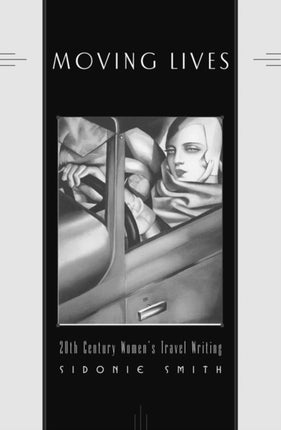 Moving Lives  TwentiethCentury Womens Travel