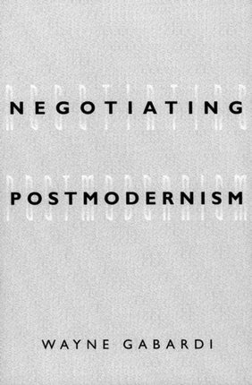 Negotiating Postmodernism