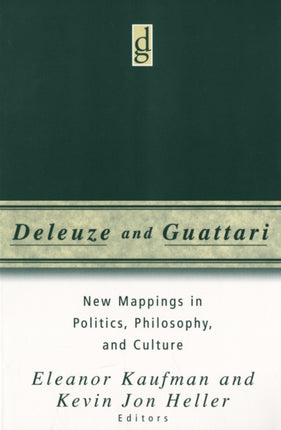 Deleuze And Guattari: New Mappings in Politics, Philosophy, and Culture