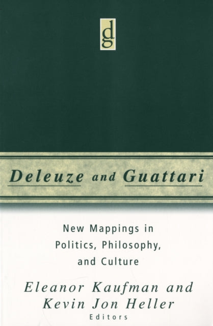 Deleuze And Guattari: New Mappings in Politics, Philosophy, and Culture