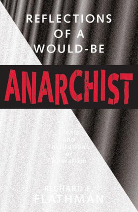 Reflections of a WouldBe Anarchist
