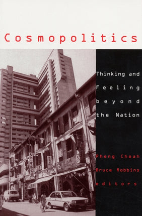 Cosmopolitics: Thinking and Feeling beyond the Nation