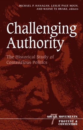 Challenging Authority: The Historical Study Of Contentious Politics