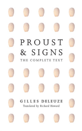 Proust And Signs: The Complete Text