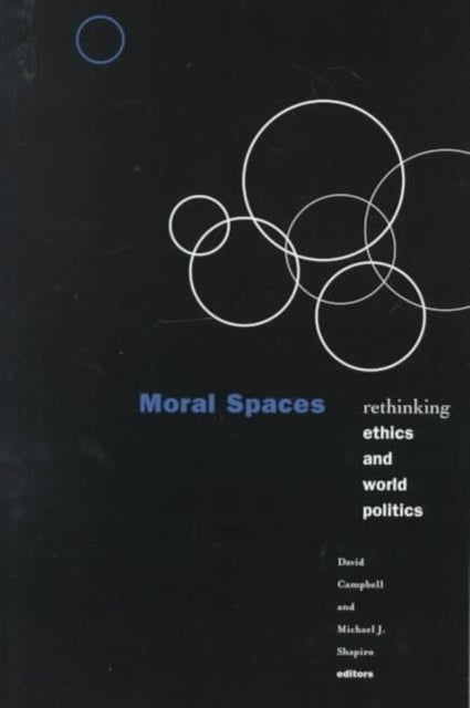 Moral Spaces: Rethinking Ethics And World Politics