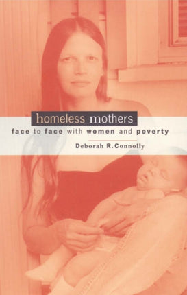 Homeless Mothers Face to Face with Women and