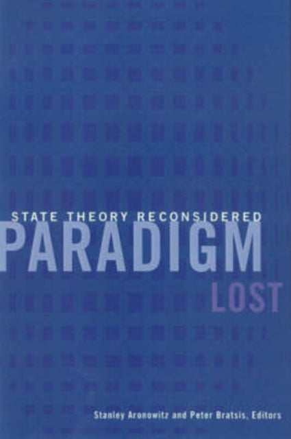 Paradigm Lost: State Theory Reconsidered