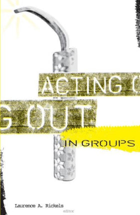 Acting Out In Groups