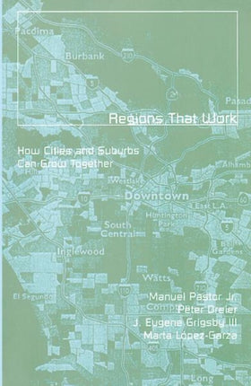 Regions That Work: How Cities and Suburbs Can Grow Together