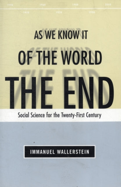 End of the World as We Know It: Social Science for the Twenty-First Century