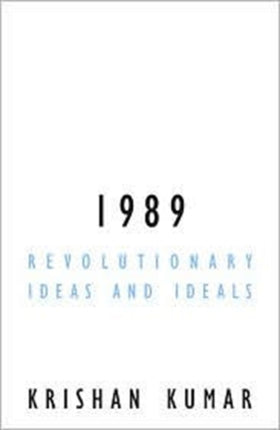 1989: Revolutionary Ideas and Ideals