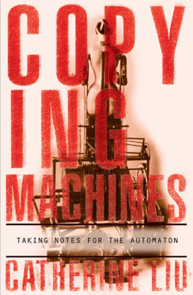 Copying Machines  Taking Notes for the Automaton
