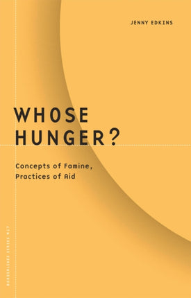 Whose Hunger  Concepts of Famine Practices of Aid