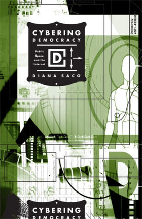 Cybering Democracy  Public Space And The Internet