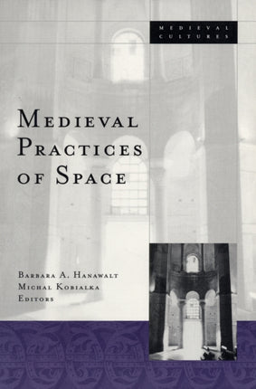 Medieval Practices Of Space