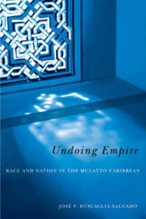 Undoing Empire  Race And Nation In The Mulatto