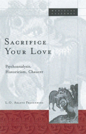 Sacrifice Your Love  Psychoanalysis Historicism