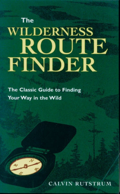Wilderness Route Finder The Classic Guide to