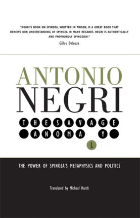 Savage Anamoly The Power of Spinozas Metaphysics