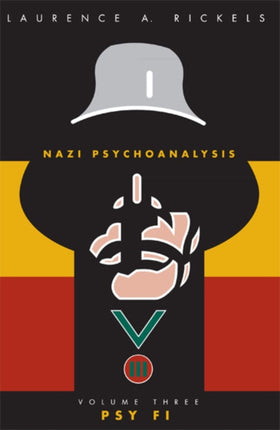 Nazi Psychoanalysis V3  Volume III Psy Fi