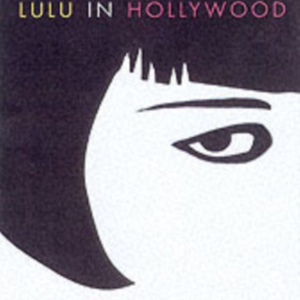 Lulu In Hollywood  Expanded Edition