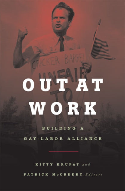 Out At Work: Building a Gay-Labor Alliance