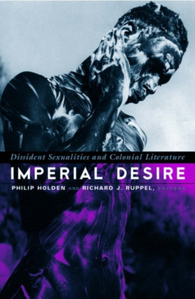 Imperial Desire  Dissident Sexualities And