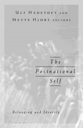 Postnational Self: Belonging And Identity