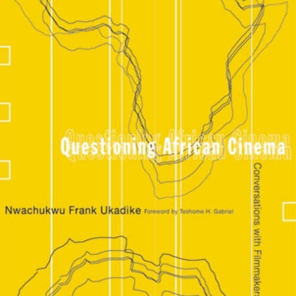 Questioning African Cinema  Conversations With