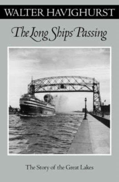 Long Ships Passing  The Story Of The Great Lakes