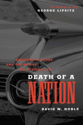 Death of a Nation: American Culture and the End of Exceptionalism