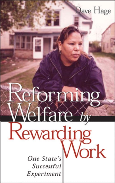 Reforming Welfare by Rewarding Work  One States