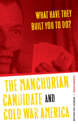 What Have They Built You to Do  The Manchurian