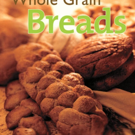Great Whole Grain Breads