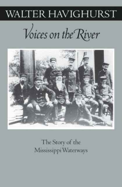 Voices On The River  The Story Of The Mississippi