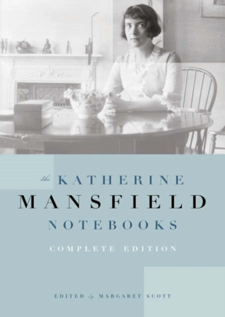 Katherine Mansfield Notebooks: Complete Edition