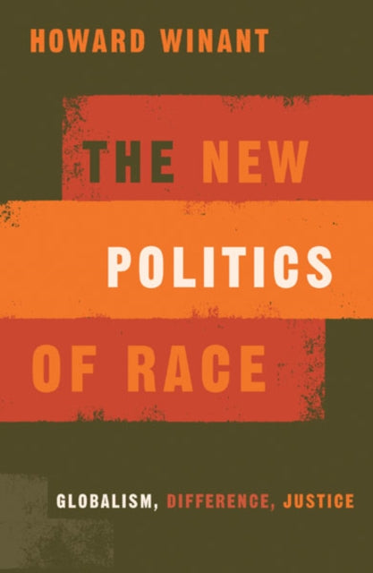 New Politics Of Race: Globalism, Difference, Justice