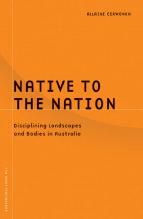 Native To The Nation  Disciplining Landscapes And