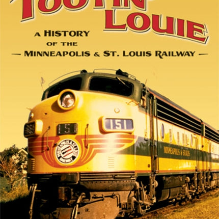The Tootin Louie  A History of the Minneapolis
