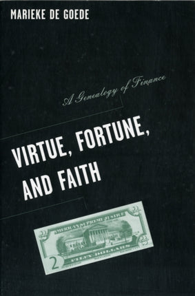 Virtue, Fortune, and Faith: A Genealogy of Finance