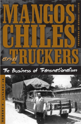 Mangos Chiles and Truckers  The Business of