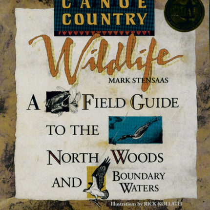 Canoe Country Wildlife: A Field Guide to the North Woods and Boundary Waters