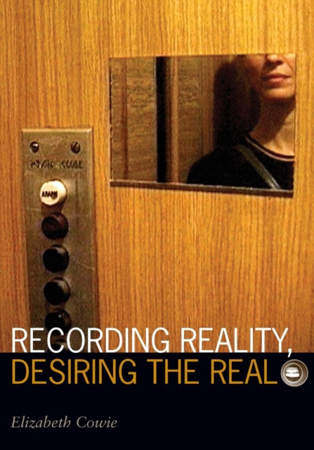 Recording Reality, Desiring the Real