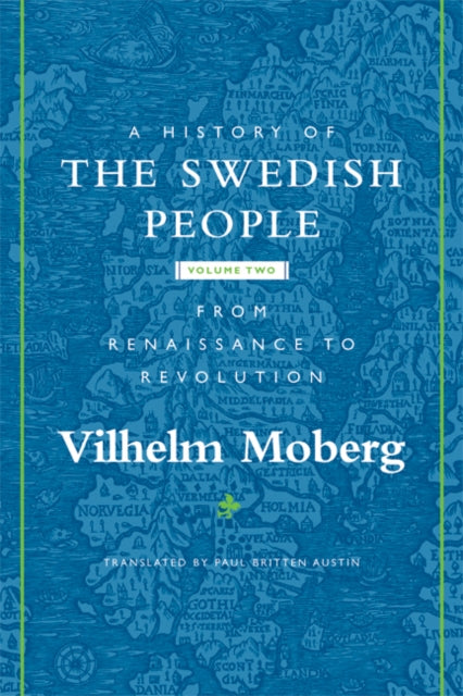 A History of the Swedish People: Volume II: From Renaissance to Revolution