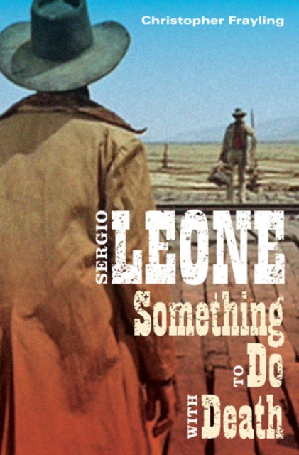 Sergio Leone Something to Do with Death