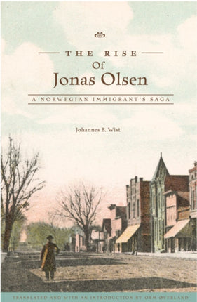 The Rise of Jonas Olsen  A Norwegian Immigrants