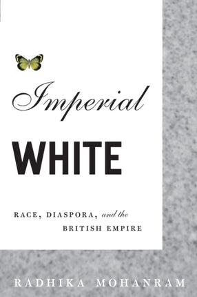 Imperial White  Race Diaspora and the British