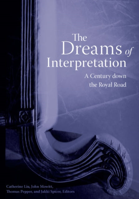 The Dreams of Interpretation: A Century down the Royal Road