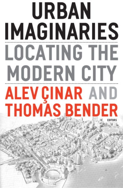 Urban Imaginaries: Locating the Modern City